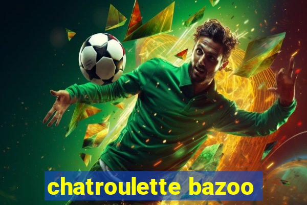 chatroulette bazoo